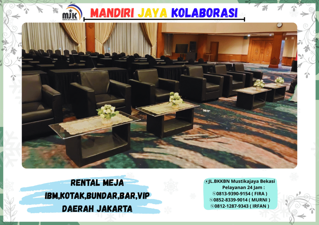 Rental Meja IBM, Kotak, Bundar, Bar, VIP Daerah Jakarta