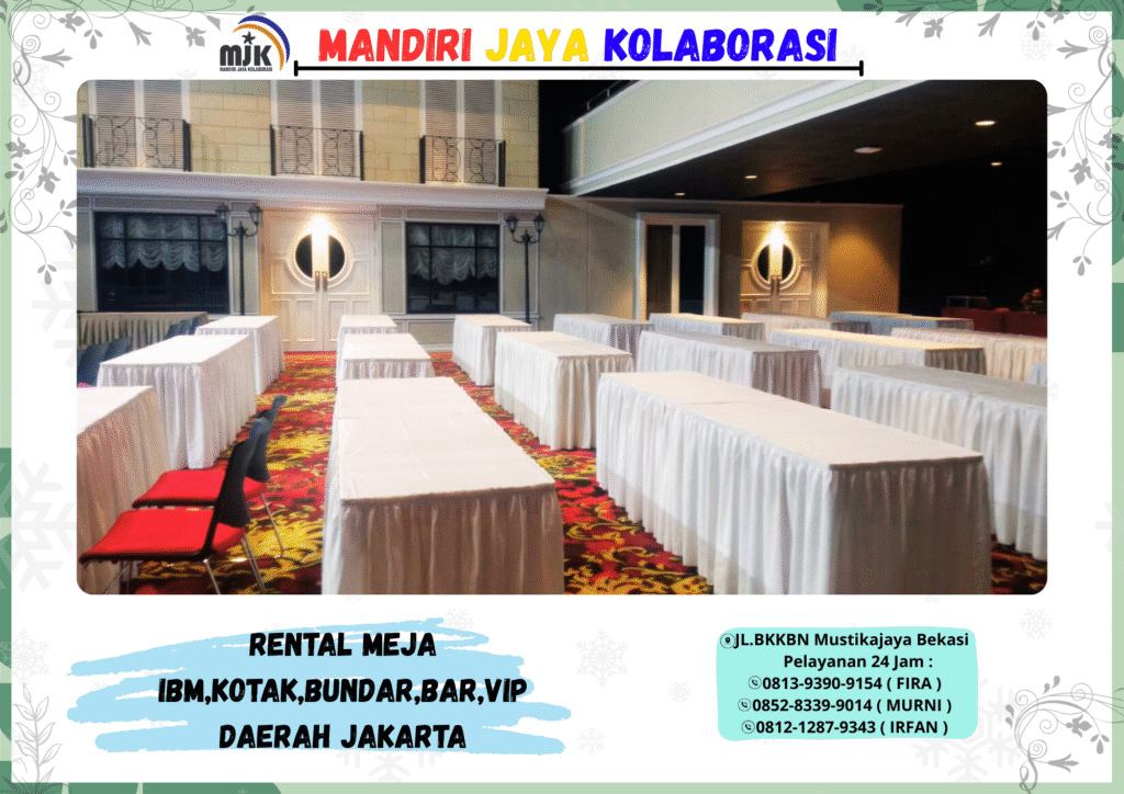 Rental Meja IBM, Kotak, Bundar, Bar, VIP Daerah Jakarta