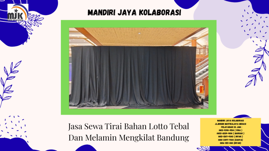Jasa Sewa Tirai Bahan Lotto Tebal Dan Melamin Mengkilat Bandung