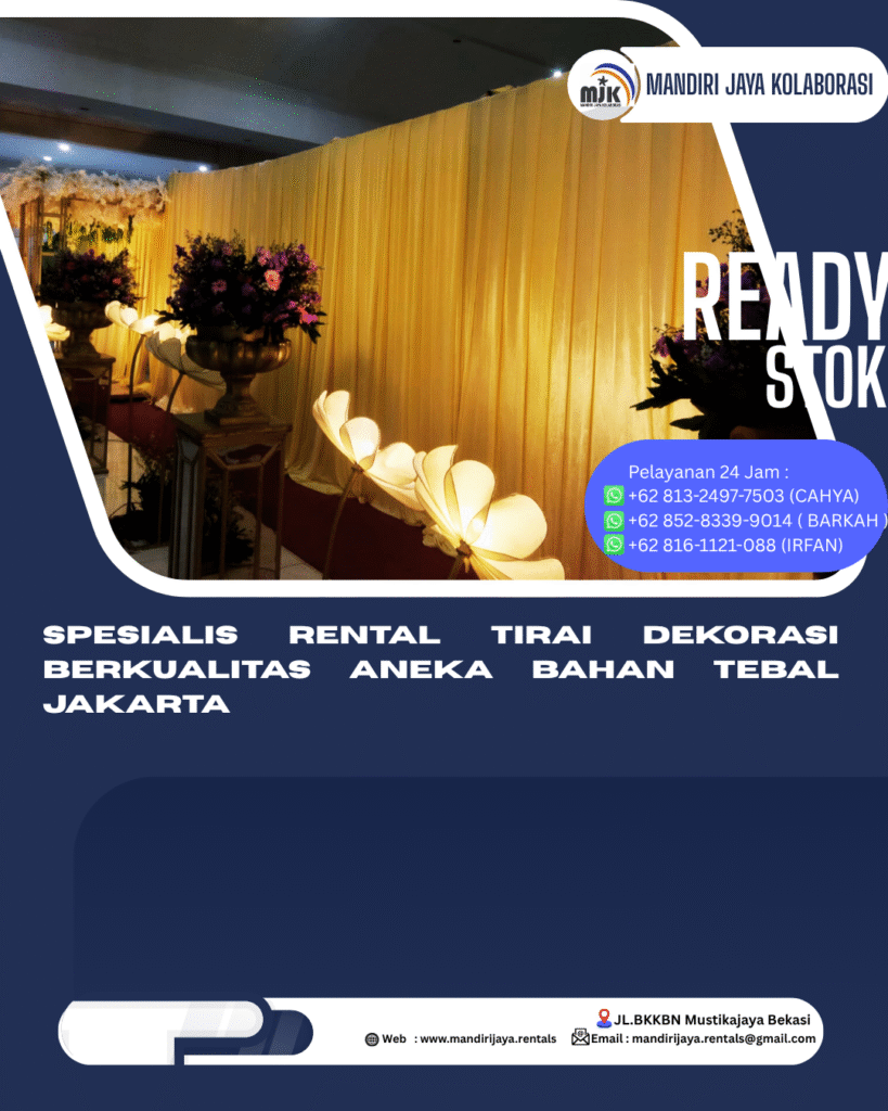 Spesialis Rental Tirai Dekorasi Berkualitas Aneka Bahan Tebal Jakarta