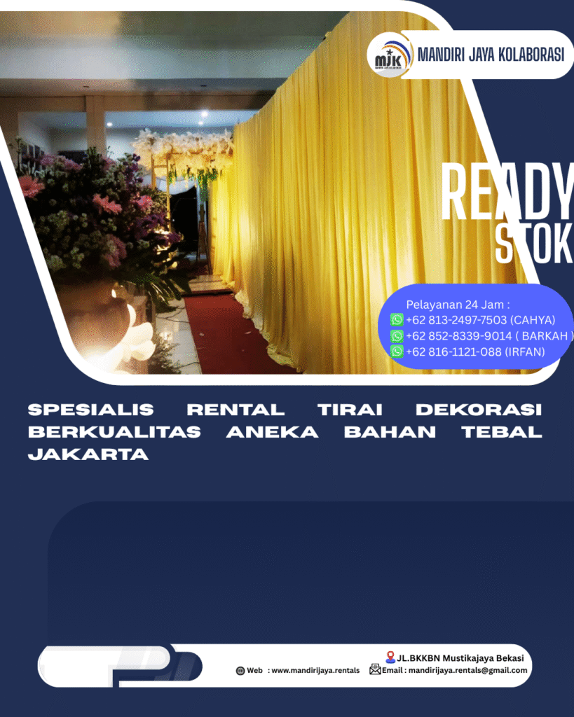 Spesialis Rental Tirai Dekorasi Berkualitas Aneka Bahan Tebal Jakarta