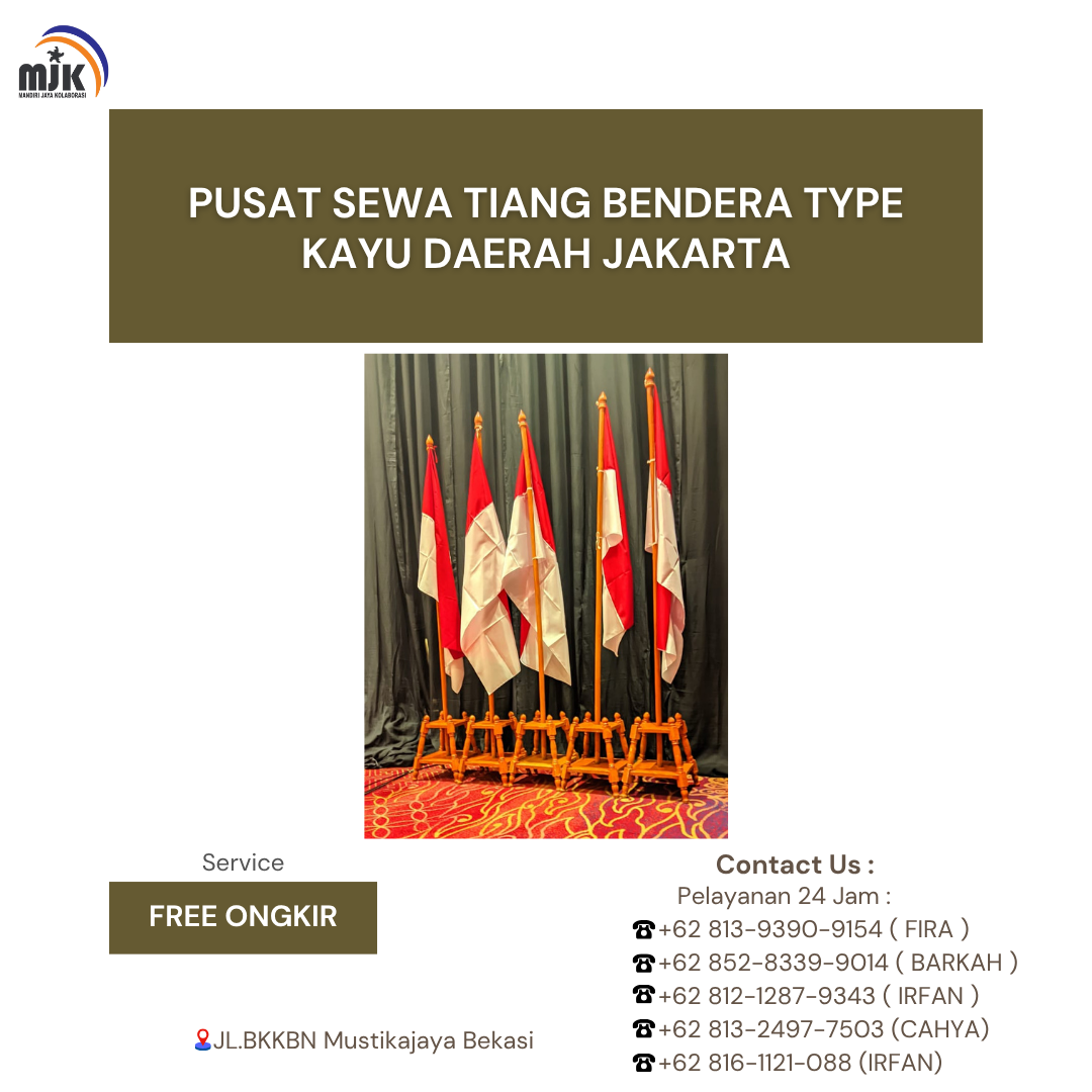 Pusat sewa Tiang Bendera Type kayu daerah Jakarta